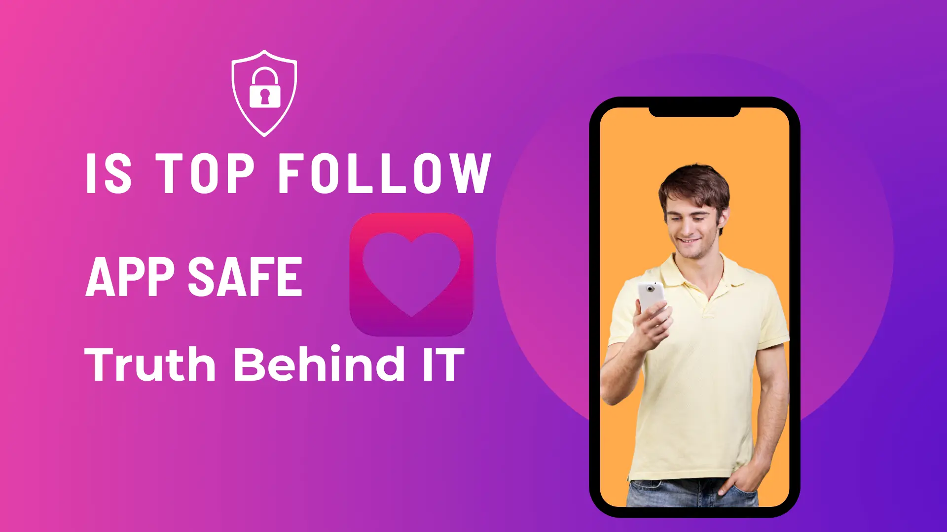 is top follow app safe