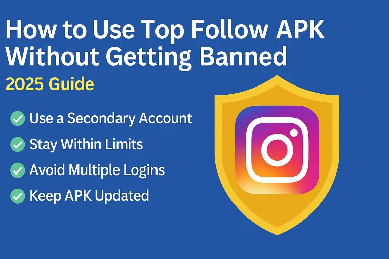 top follow apk safe usage guide 2025